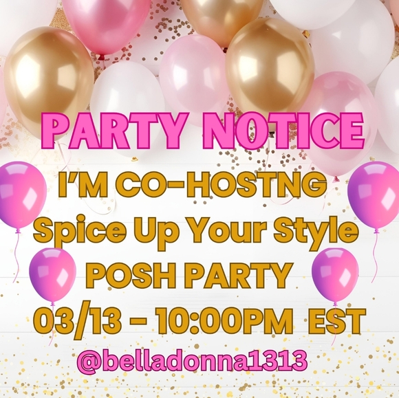 Other - SPICE UP UR STYLE POSH PARTY HOSTING MARCH 13 10PM EST